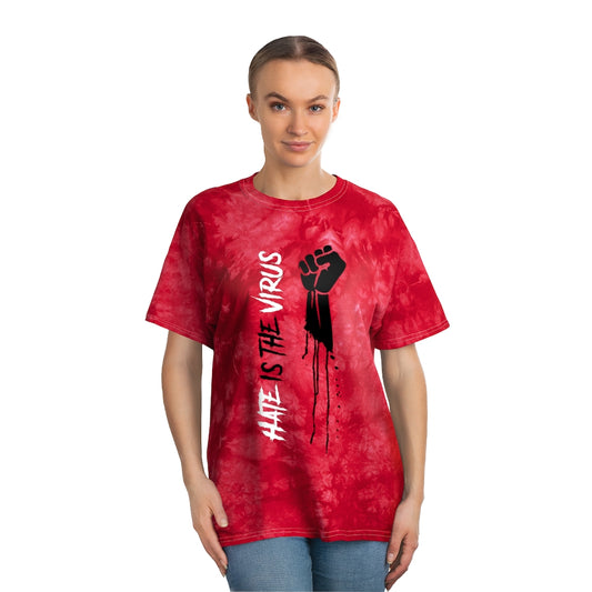 HATE IS THE VIRUS Tie-Dye Tee
