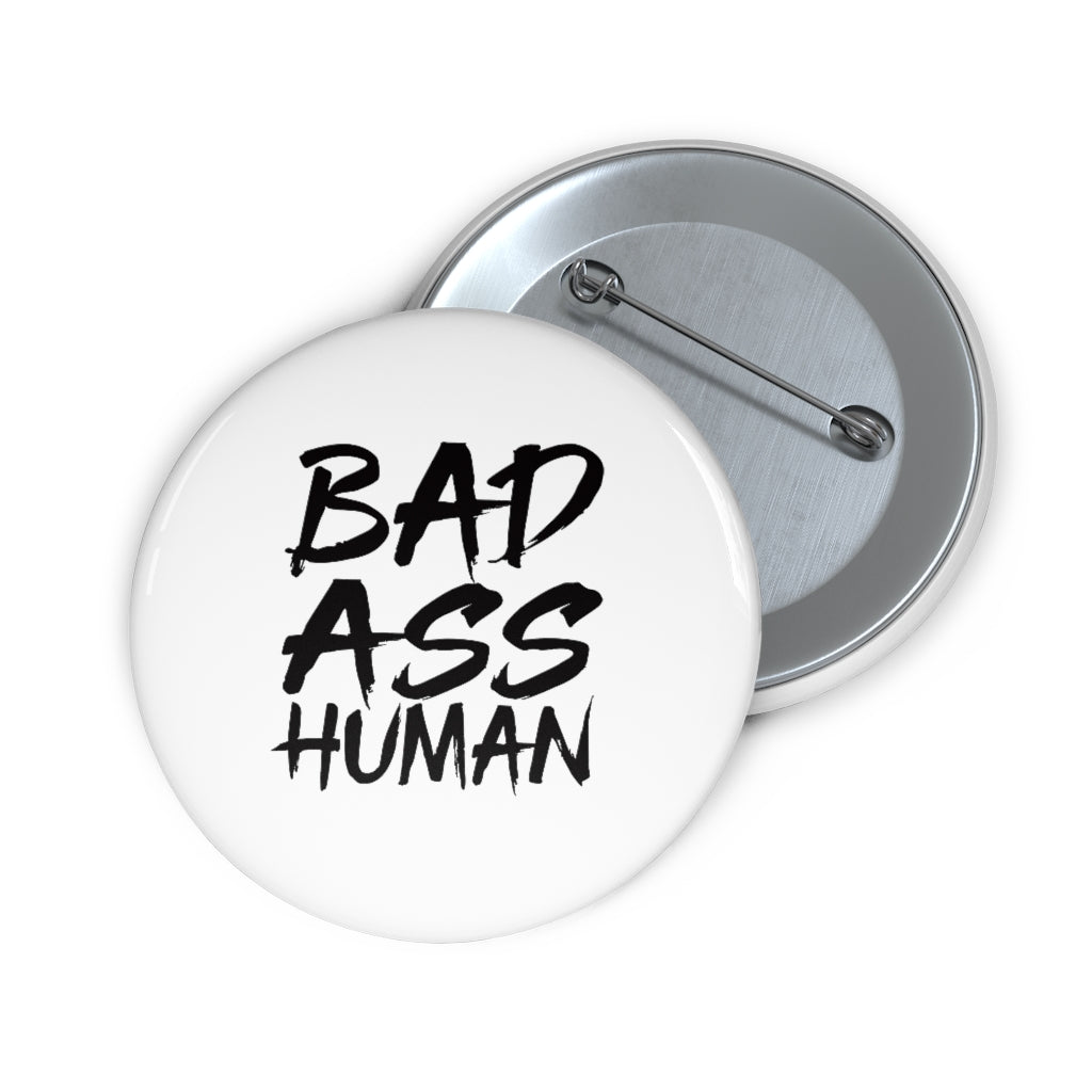 BAD ASS HUMAN Pin Buttons