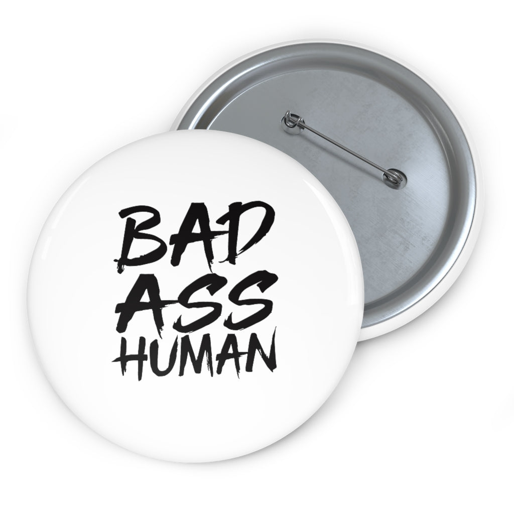 BAD ASS HUMAN Pin Buttons