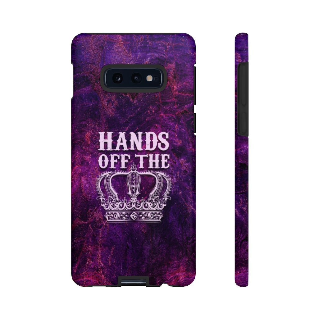 HANDS OFF THE CROWN Tough Phone Case