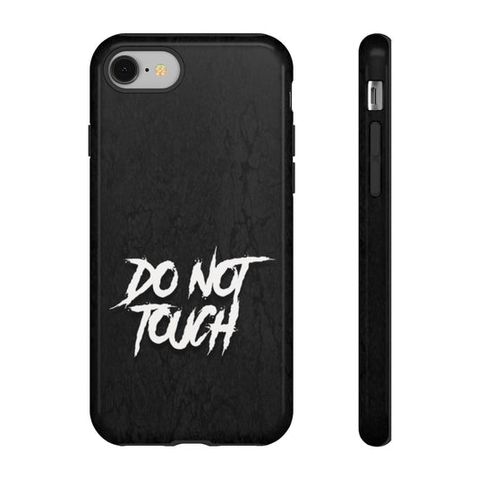 DO NOT TOUCH Tough Phone Case