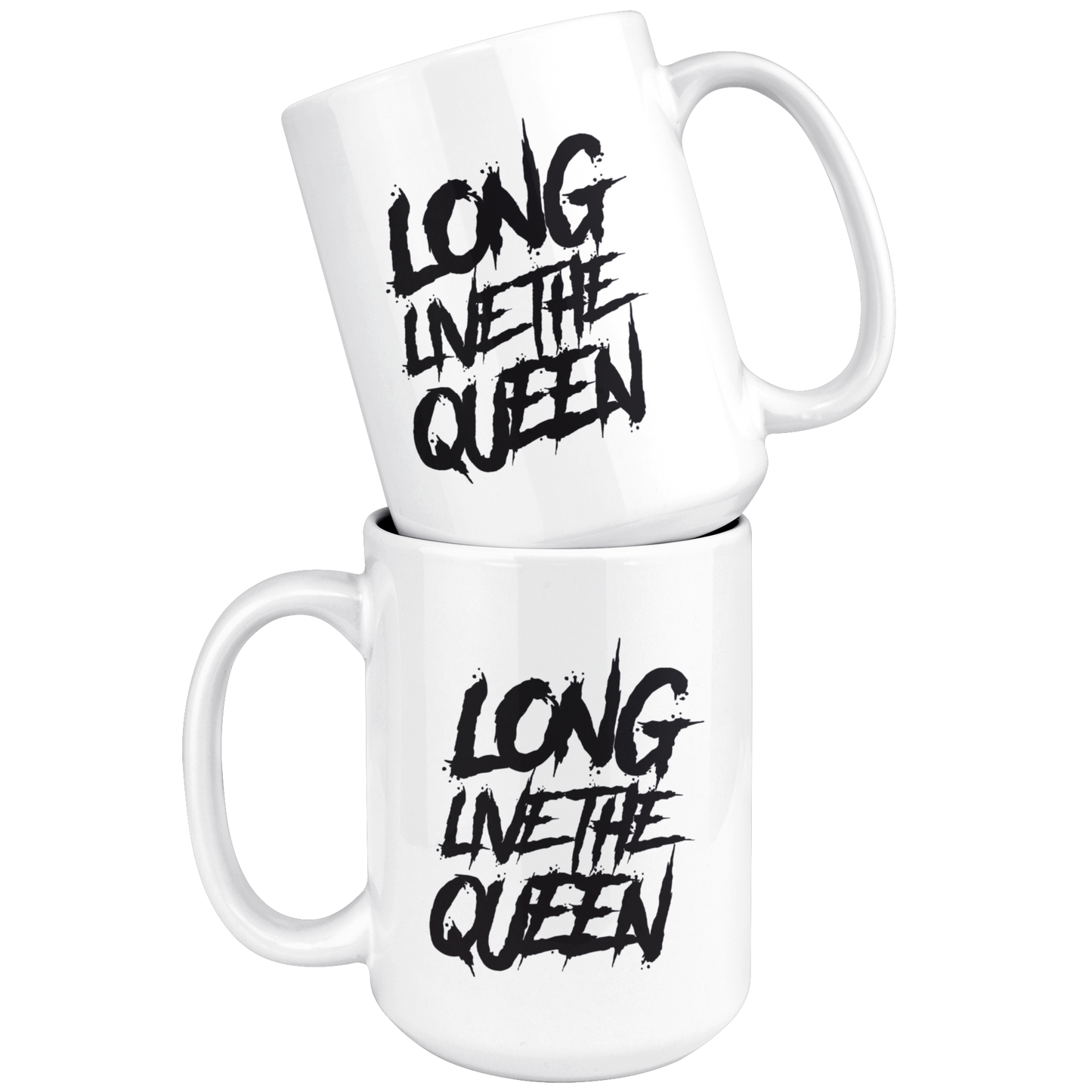 LONG LIVE THE QUEEN SAYING MUG
