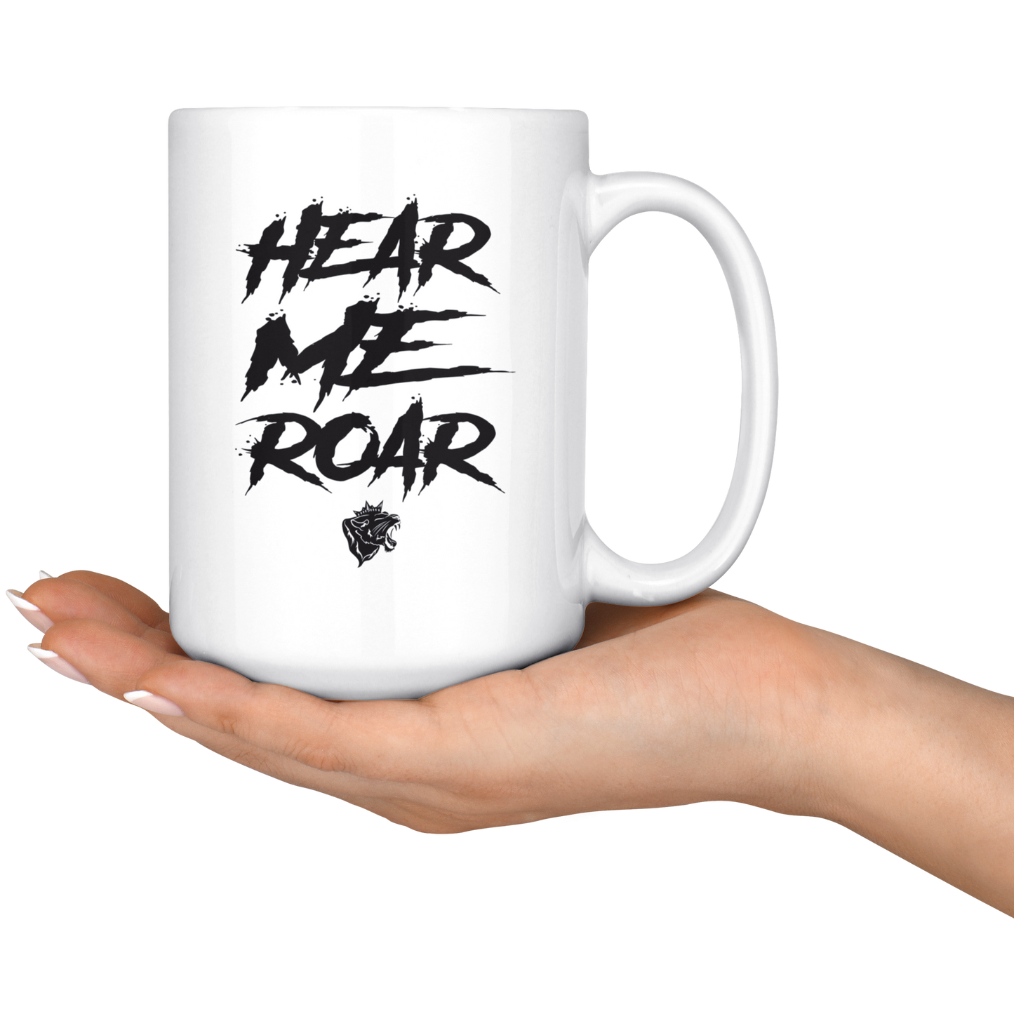 HEAR ME ROAR MUG