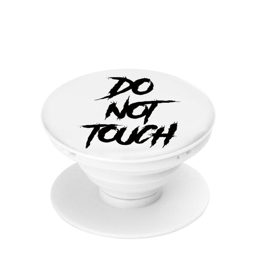 DO NOT TOUCH PHONE POP SOCKET