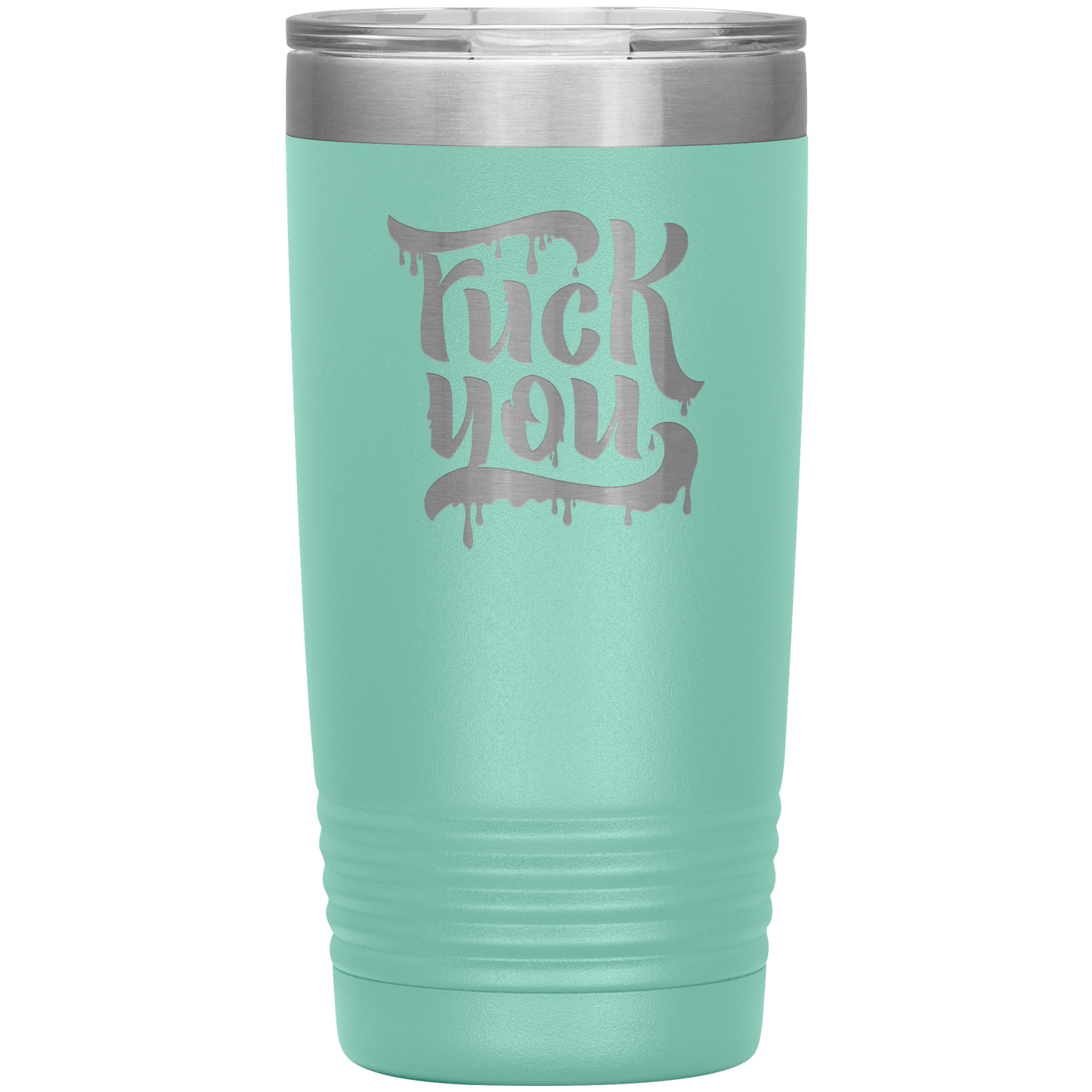 F*CK YOU 20 OZ TUMBLER
