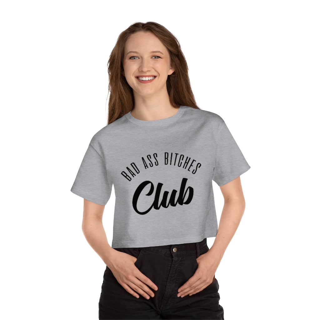 BAD ASS BITCHES CLUB Champion Women's Heritage Cropped T-Shirt