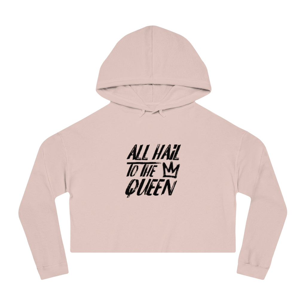 ALL HAIL TO THE QUEEN Cropped Hooded Sweatshirt