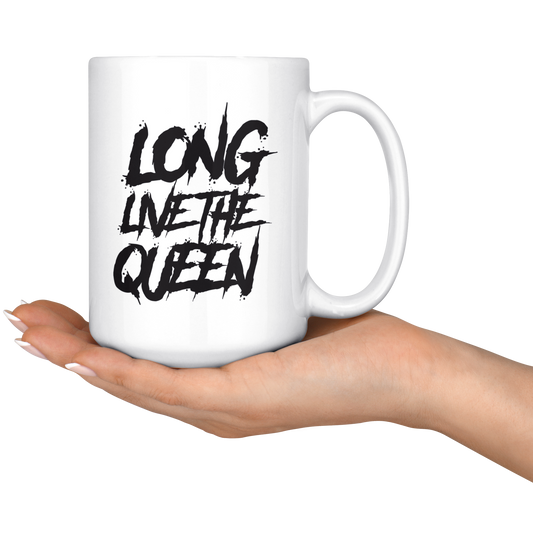 LONG LIVE THE QUEEN SAYING MUG