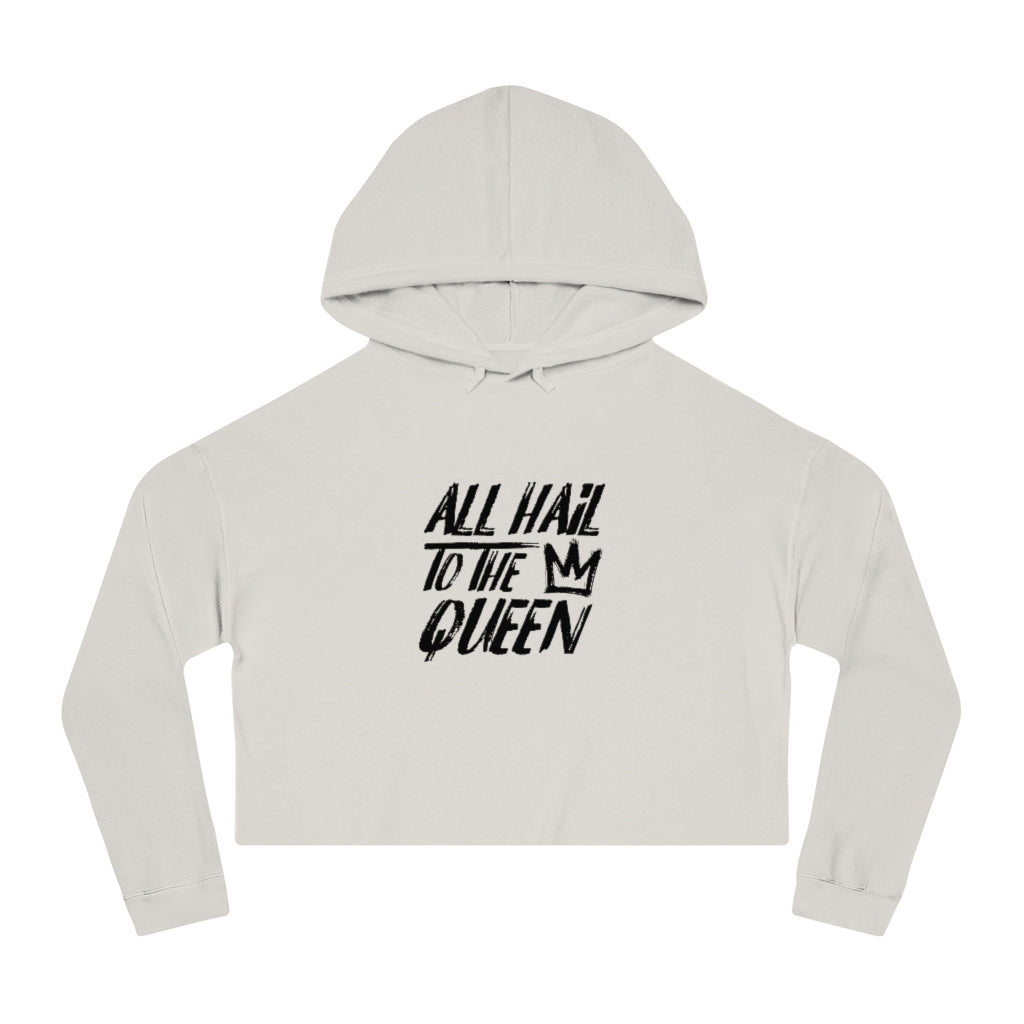 ALL HAIL TO THE QUEEN Cropped Hooded Sweatshirt