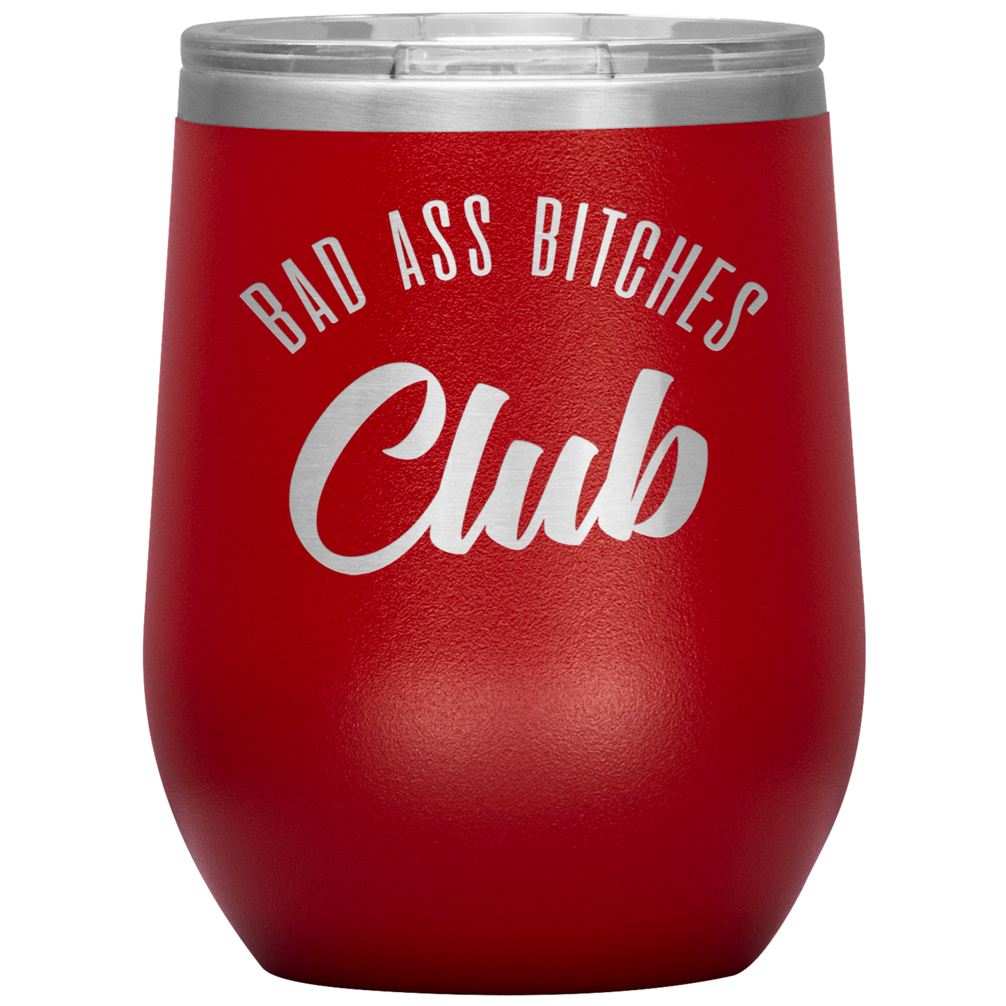 BAD ASS BITCHES CLUB WINE TUMBLER