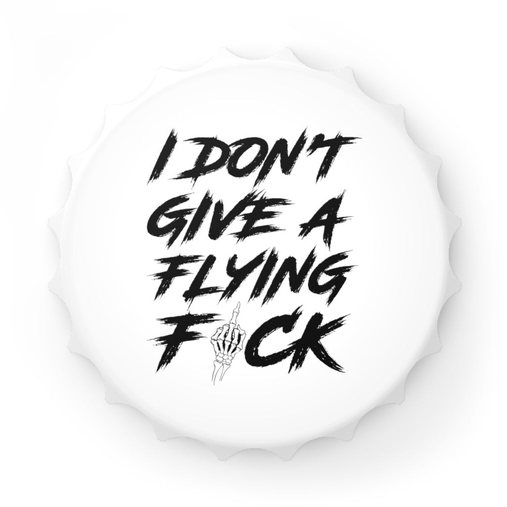 DON'T GIVE A FLYING F*CK Bottle Opener