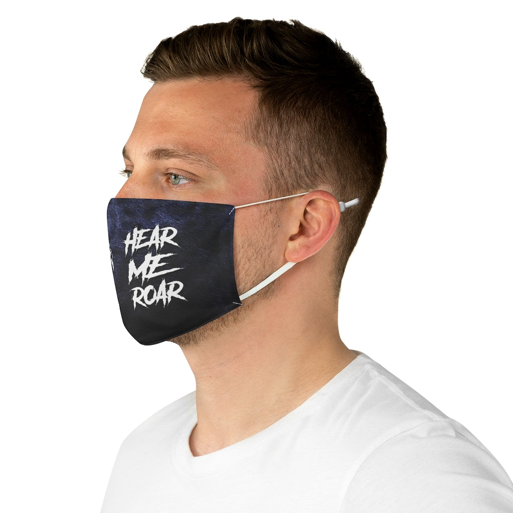HEAR ME ROAR Fabric Face Mask