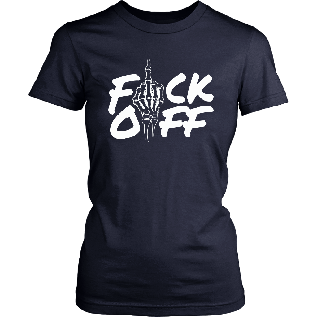 F*CK OFF WOMENS TSHIRT