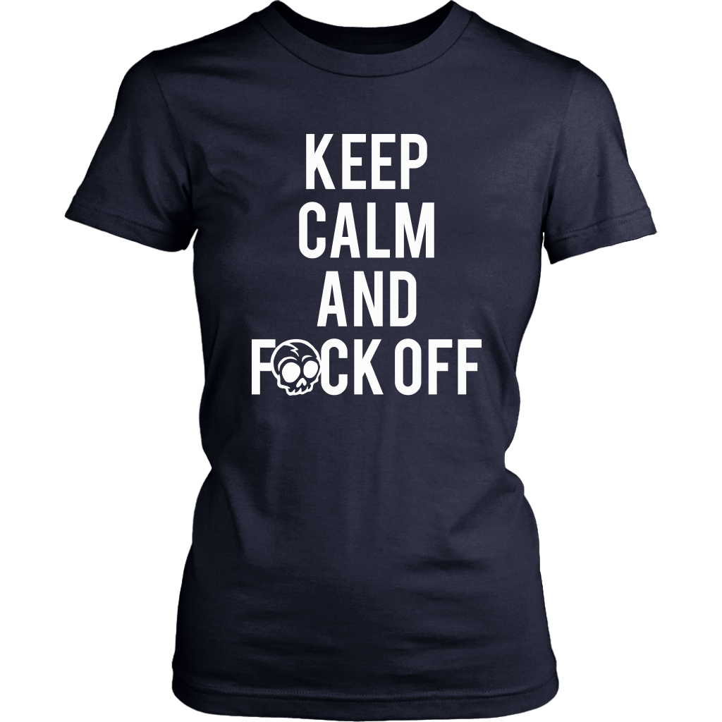 KEEP CALM AND F*CK OFF WOMENS TSHIRT