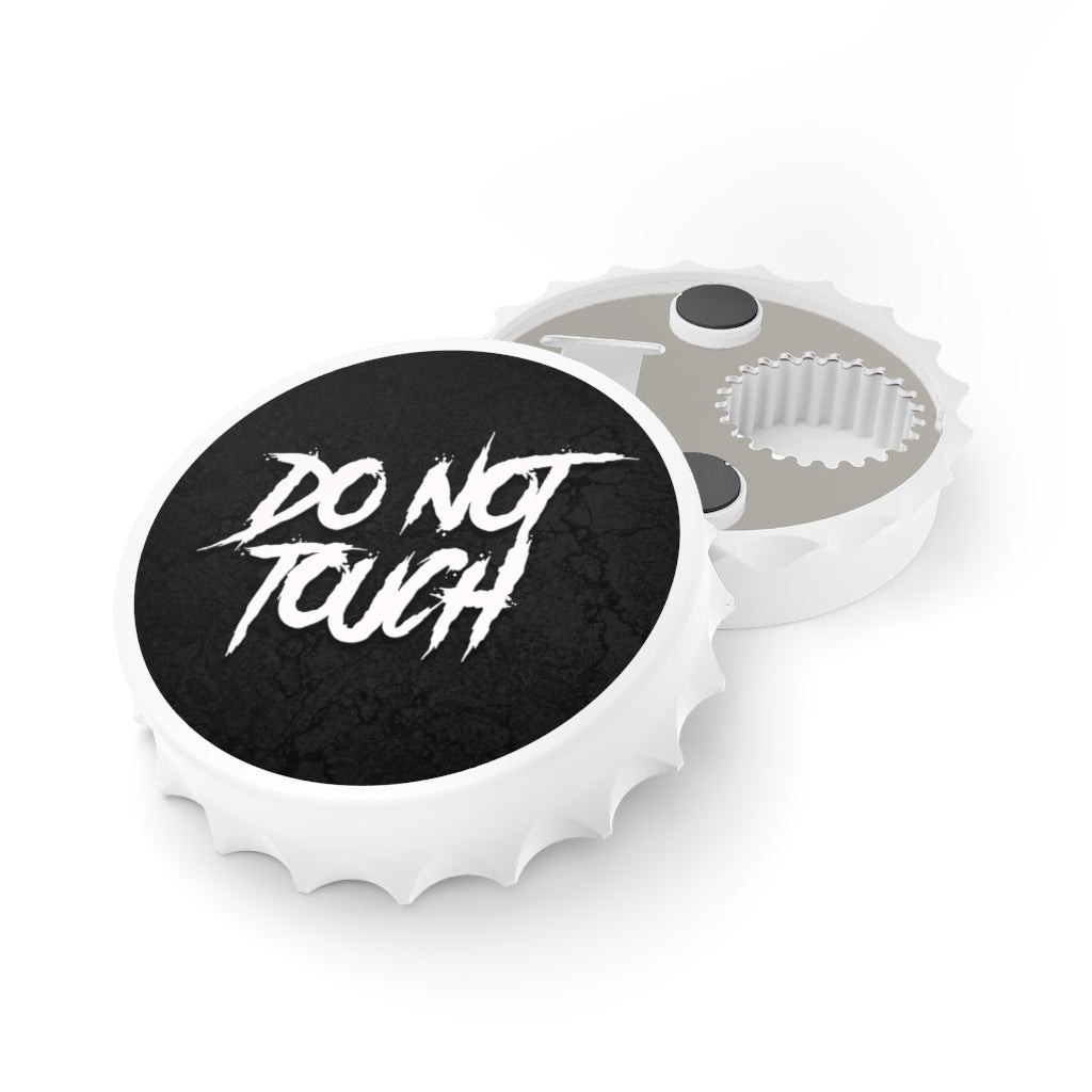 DO NOT TOUCH Bottle Opener
