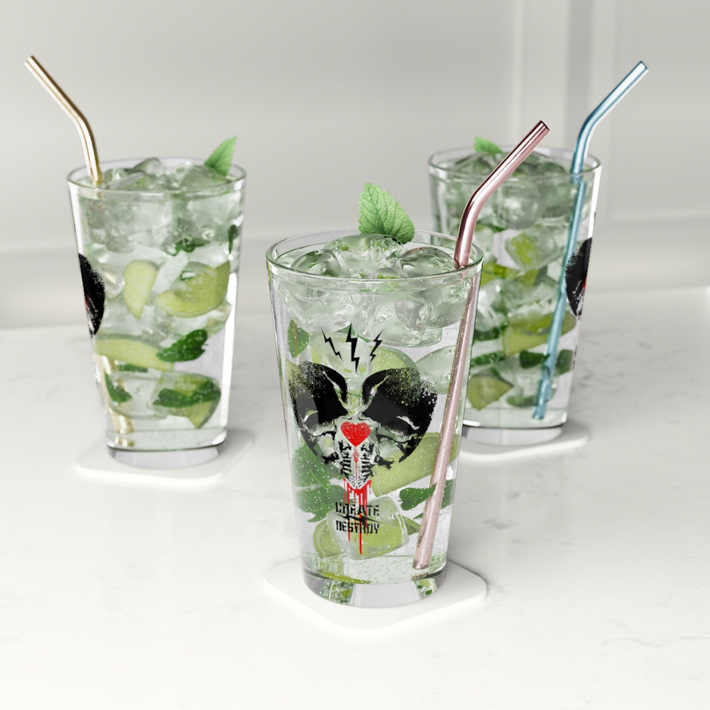 CREATE DESTROY PINT GLASS