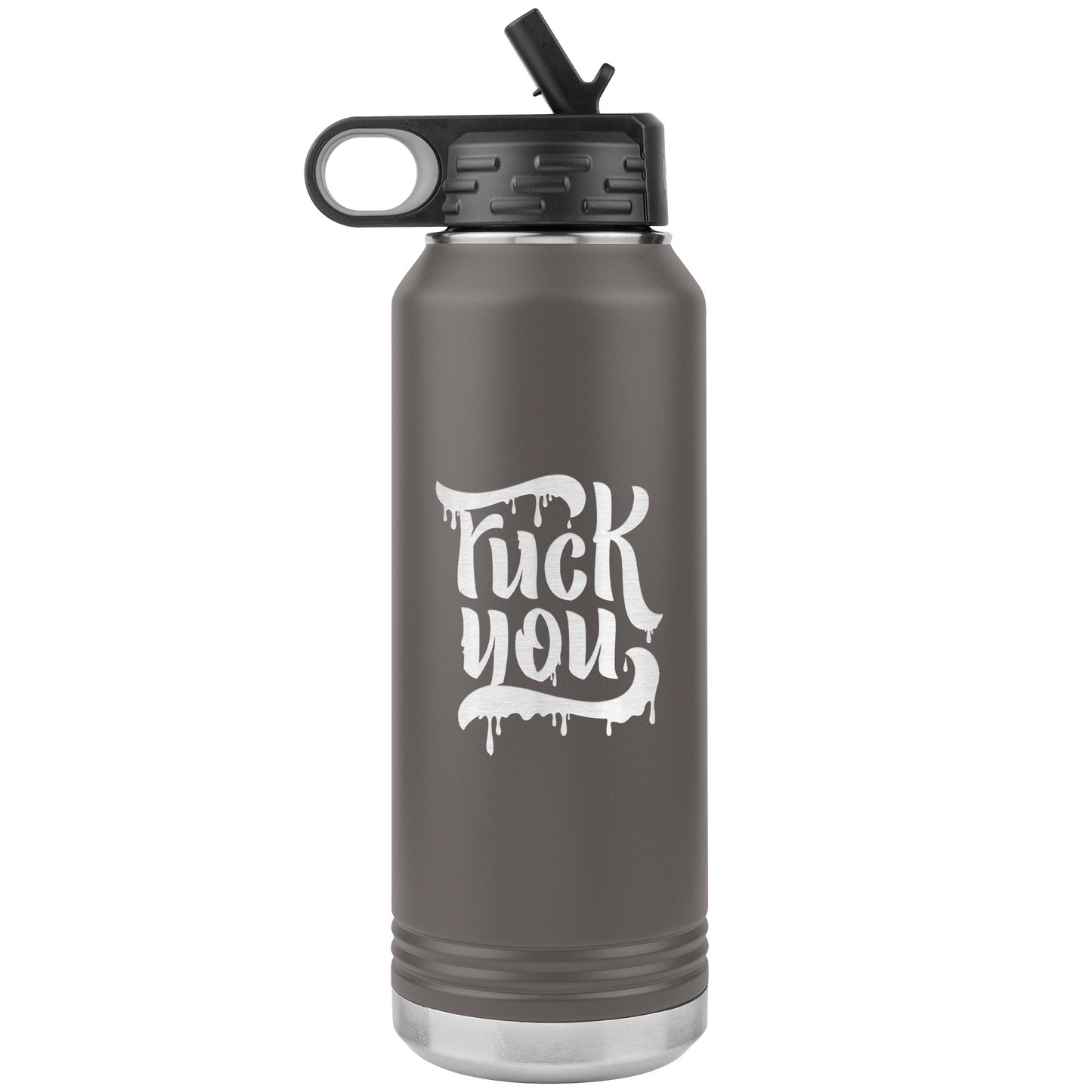 F*CK YOU 32 OZ WATER BOTTLE