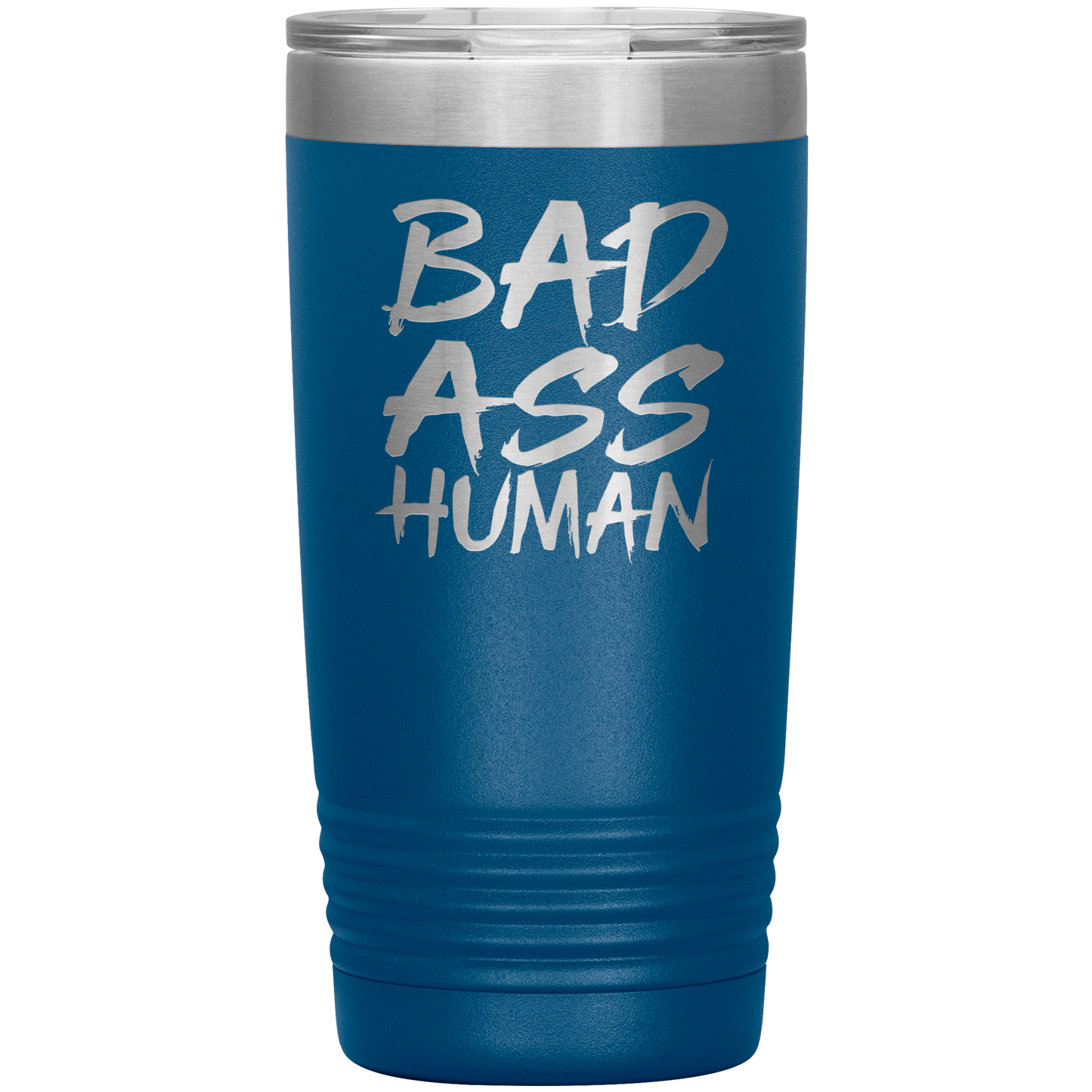 BAD ASS HUMAN 20 OZ TUMBLER