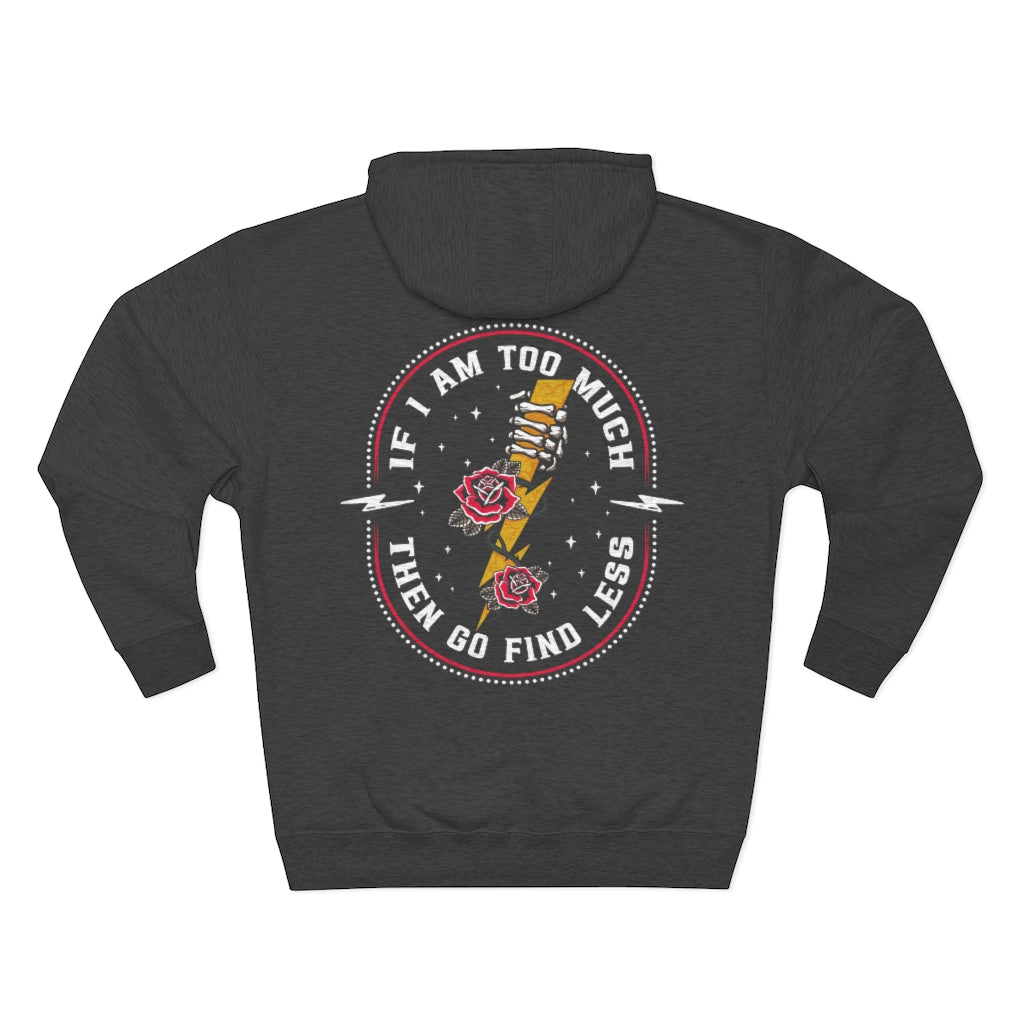 TOO MUCH FIND LESS Premium Pullover Hoodie