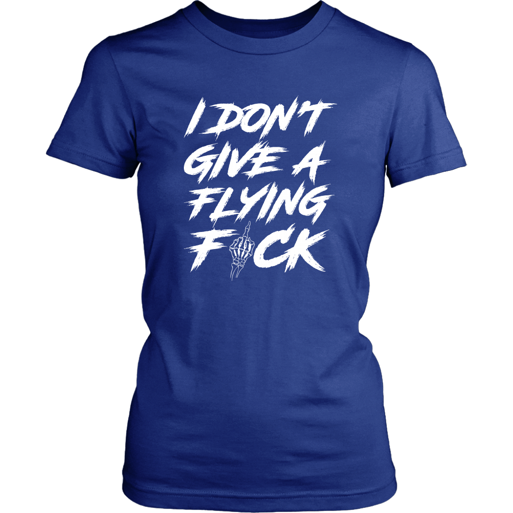 DON'T GIVE A F*CK WOMENS TSHIRT