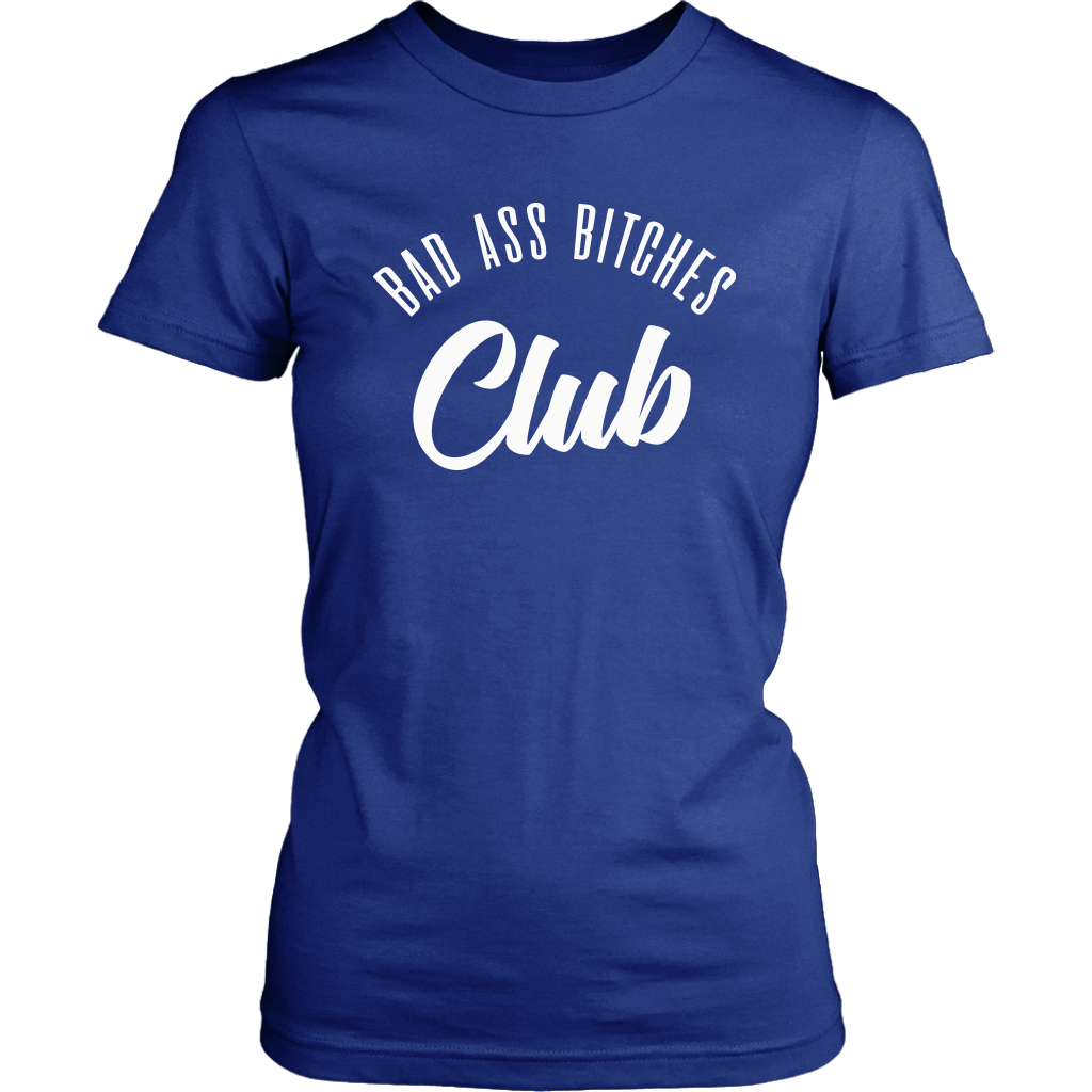 BAD ASS BITCHES CLUB WOMEN TSHIRT