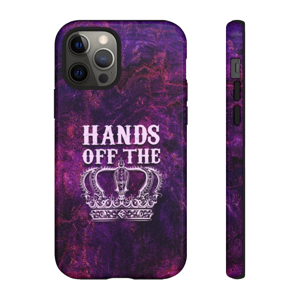 HANDS OFF THE CROWN Tough Phone Case