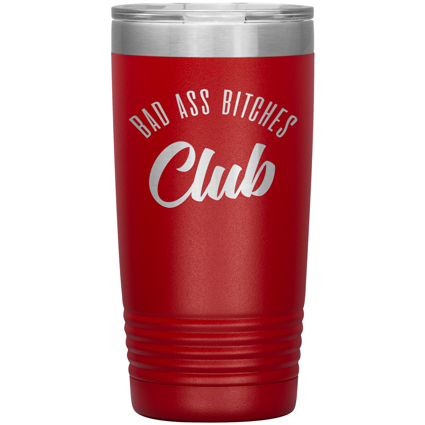 BAD ASS BITCHES CLUB 20 OZ TUMBLER