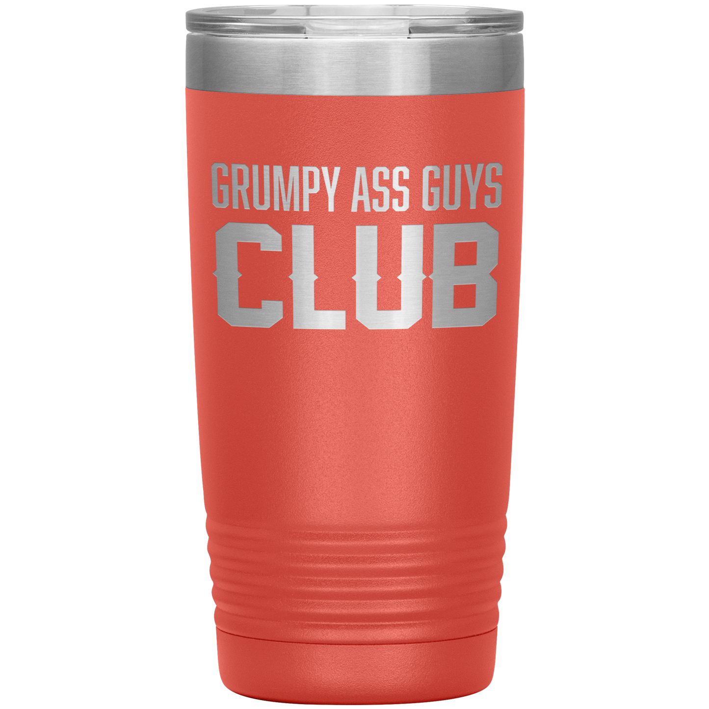 GRUMPY ASS GUYS CLUB 20 0Z TUMBLER