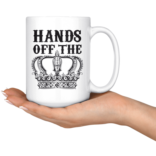 HANDS OFF THE CROWN MUG