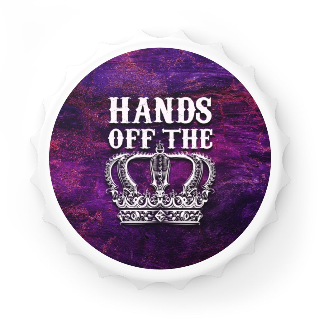 HANDS OFF THE CROWN Bottle Opener