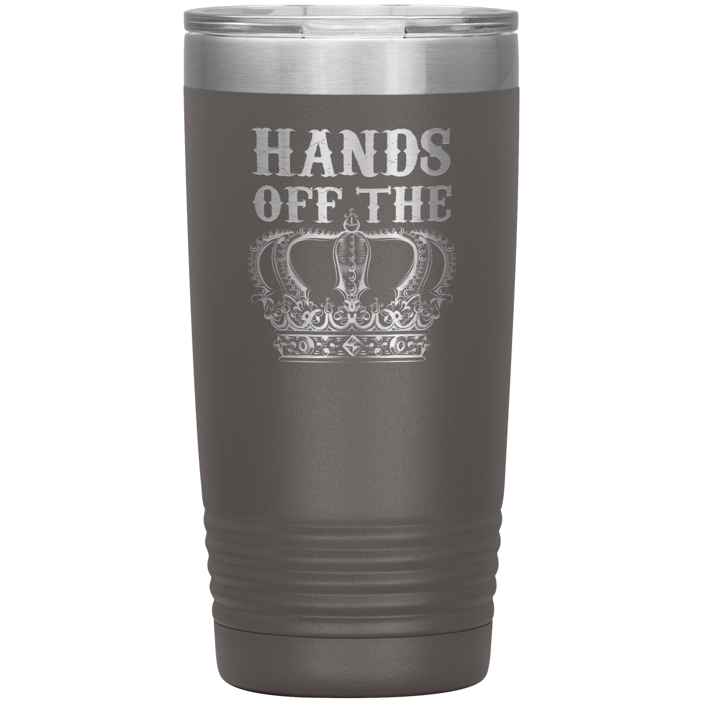 HANDS OFF THE CROWN 20 OZ TUMBLER