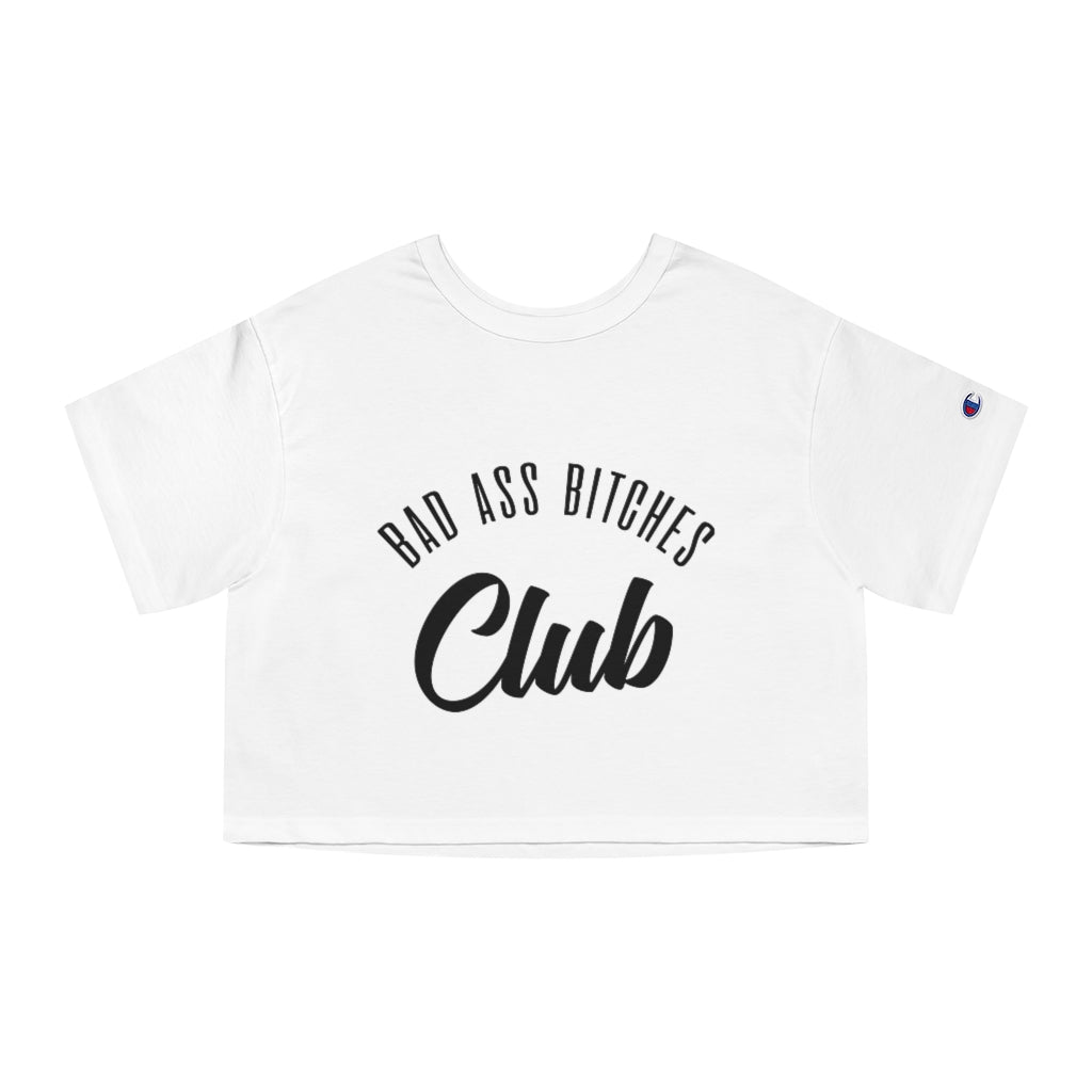 BAD ASS BITCHES CLUB Champion Women's Heritage Cropped T-Shirt