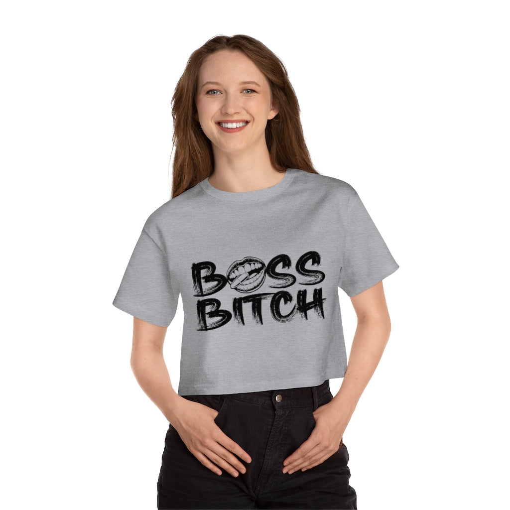 BOSS BITCH Champion Women's Heritage Cropped T-Shirt