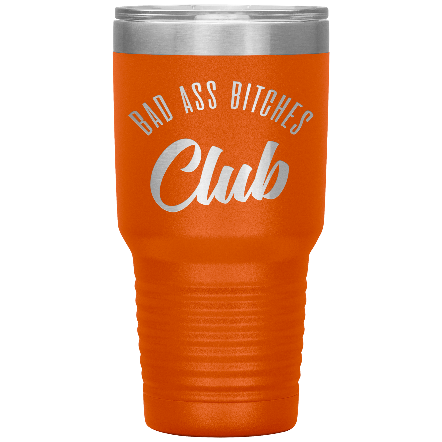 BAD ASS BITCHES CLUB TUMBLER