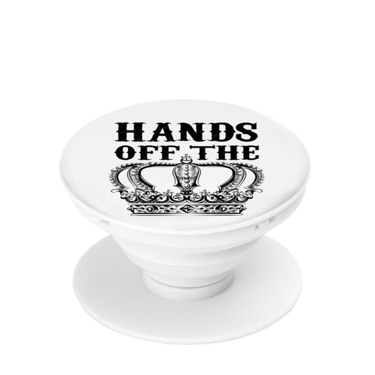 HANDS OFF THE CROWN PHONE POP SOCKET