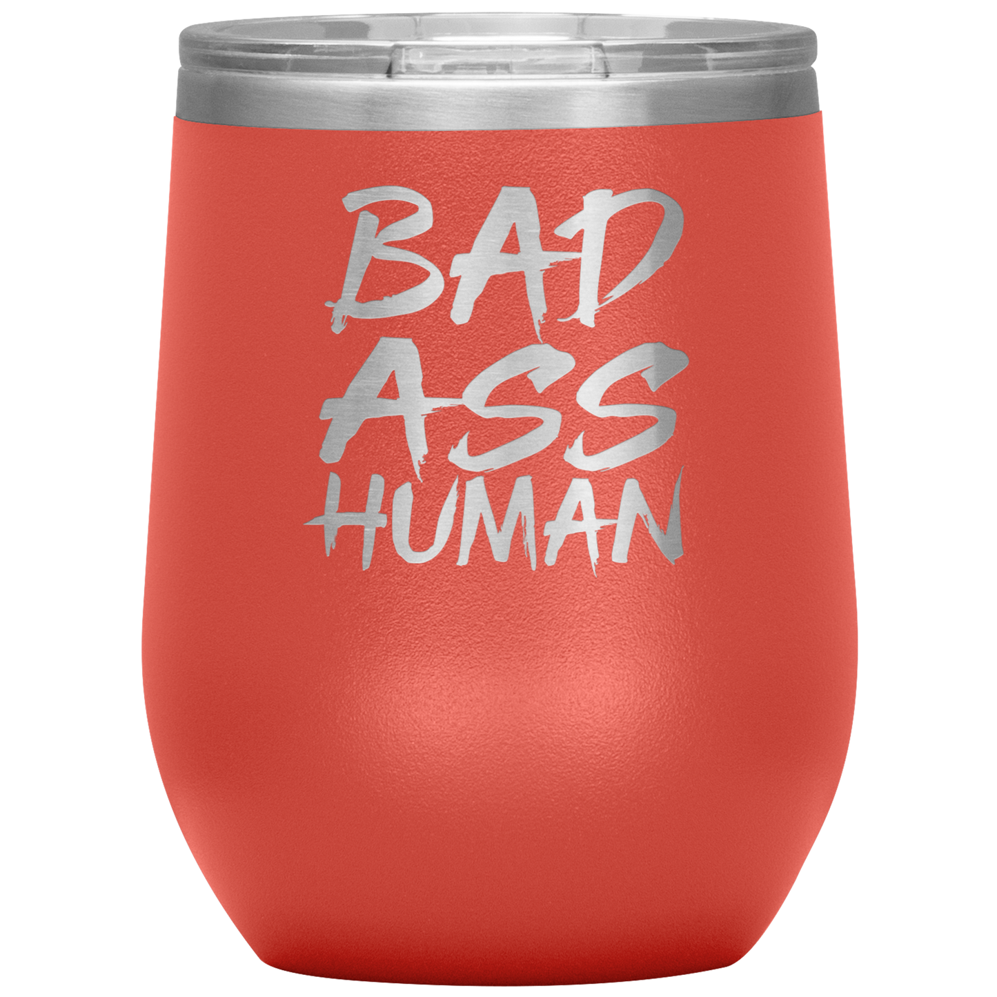 BAD ASS HUMAN WINE TUMBLER