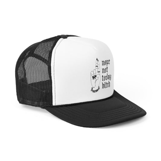 NOPE NOT TODAY BITCH Trucker Cap