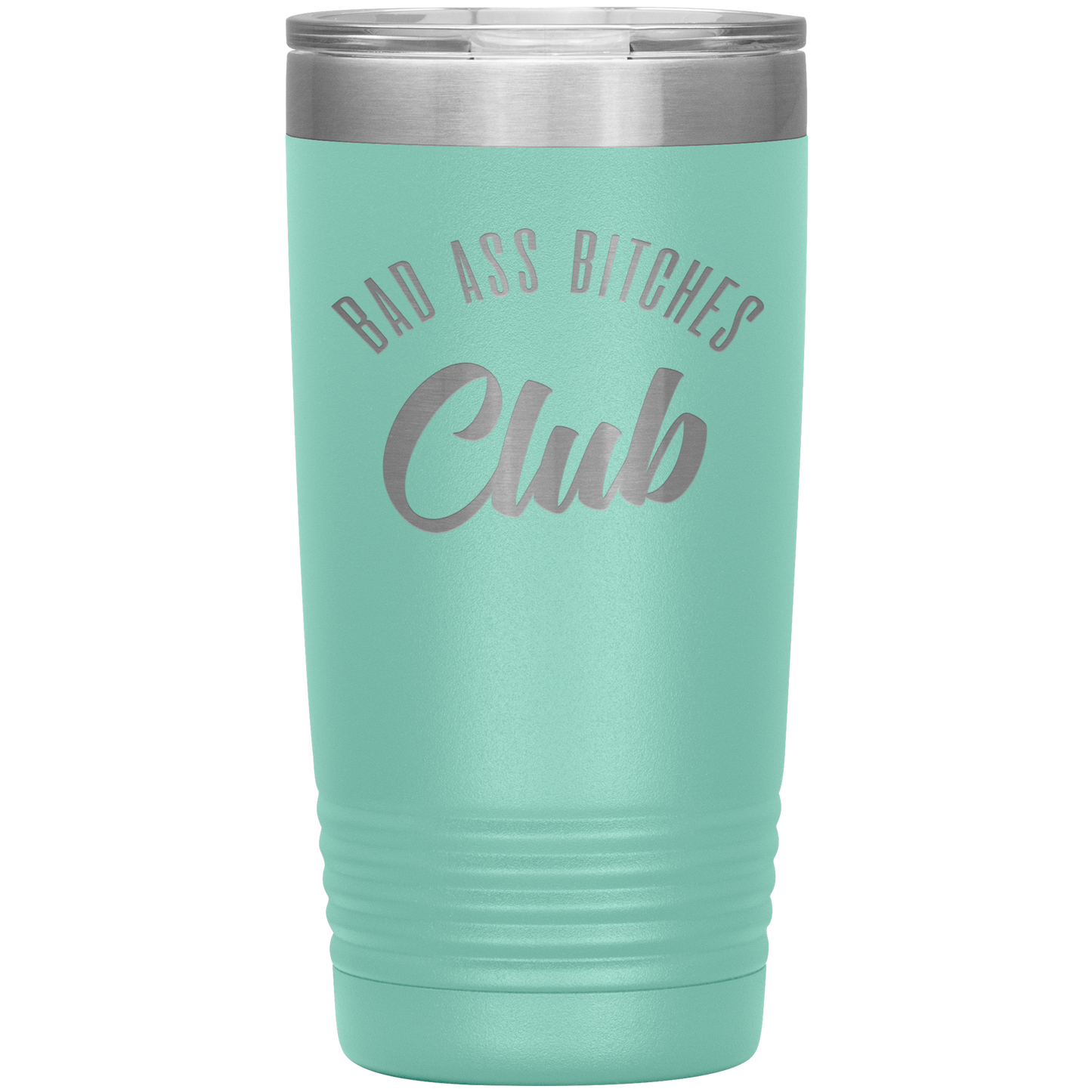 BAD ASS BITCHES CLUB 20 OZ TUMBLER