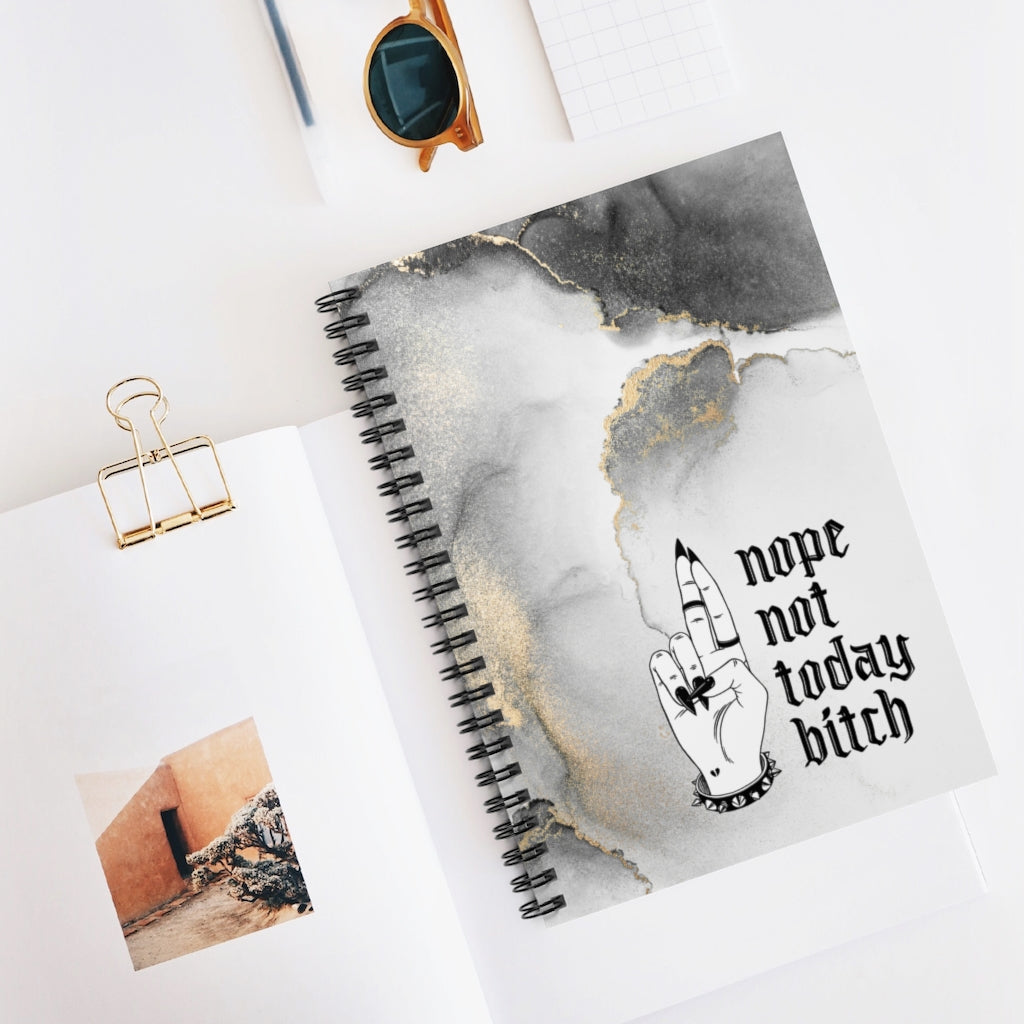 NOT TODAY BITCH Spiral Notebook - Ruled Line