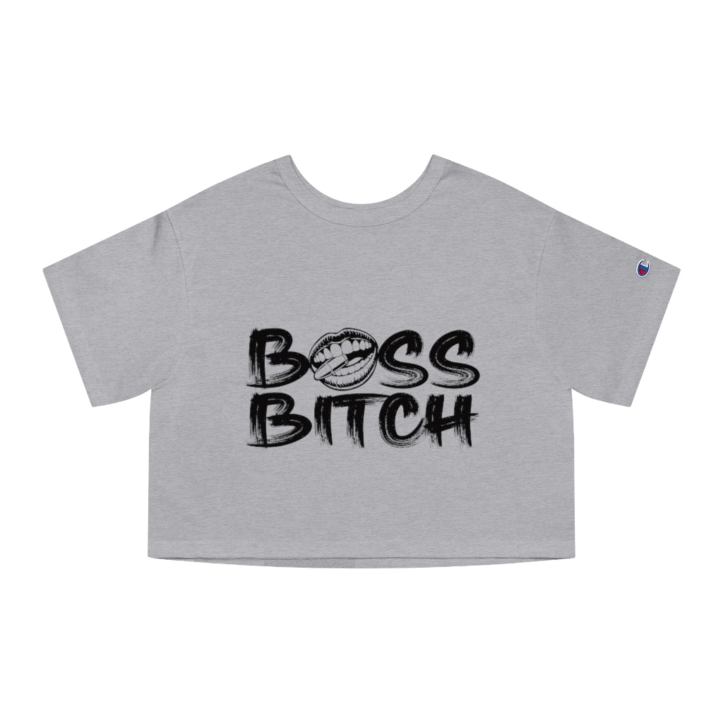 BOSS BITCH Champion Women's Heritage Cropped T-Shirt
