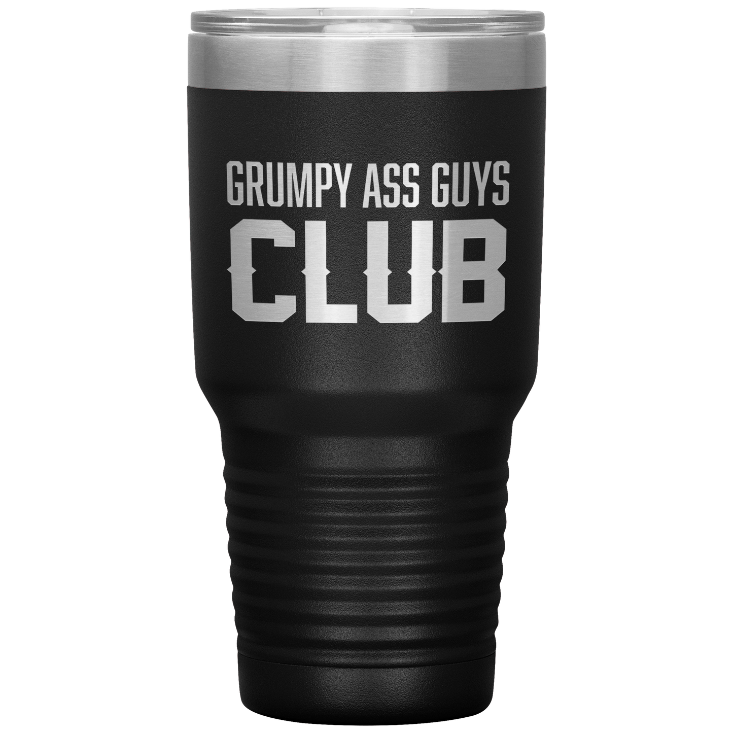 GRUMPY ASS GUYS CLUB TUMBLER