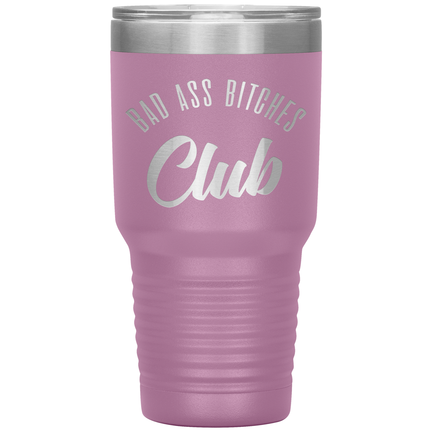 BAD ASS BITCHES CLUB TUMBLER