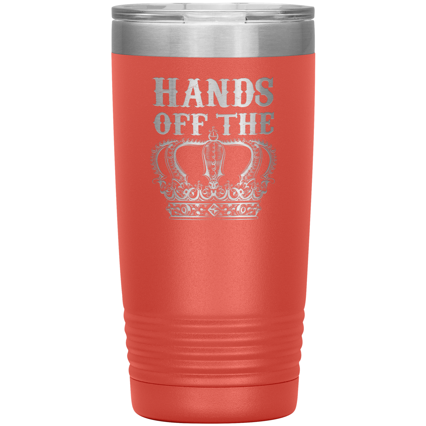 HANDS OFF THE CROWN 20 OZ TUMBLER