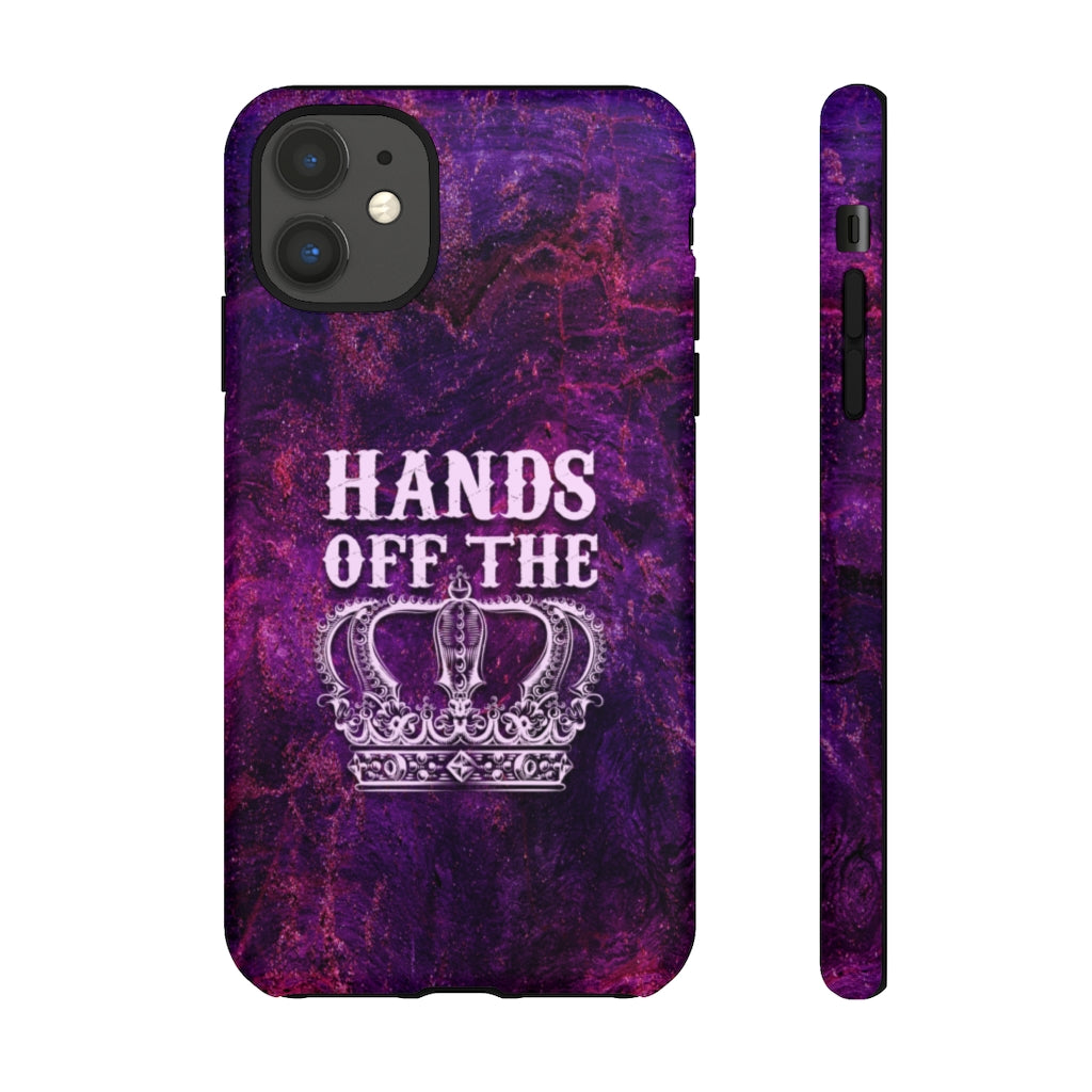 HANDS OFF THE CROWN Tough Phone Case