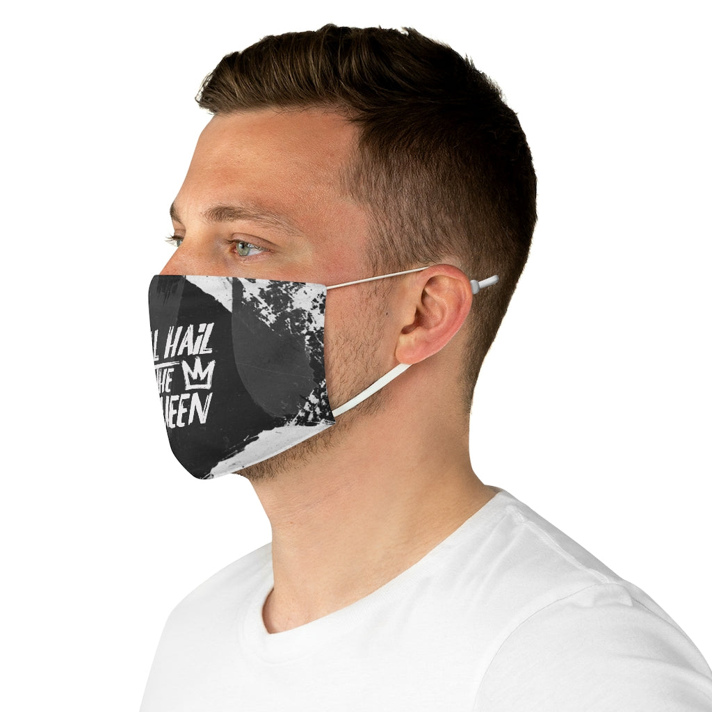 ALL HAIL TO THE QUEEN Fabric Face Mask