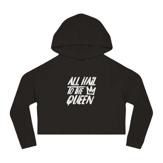 ALL HAIL TO THE QUEEN Cropped Hooded Sweatshirt