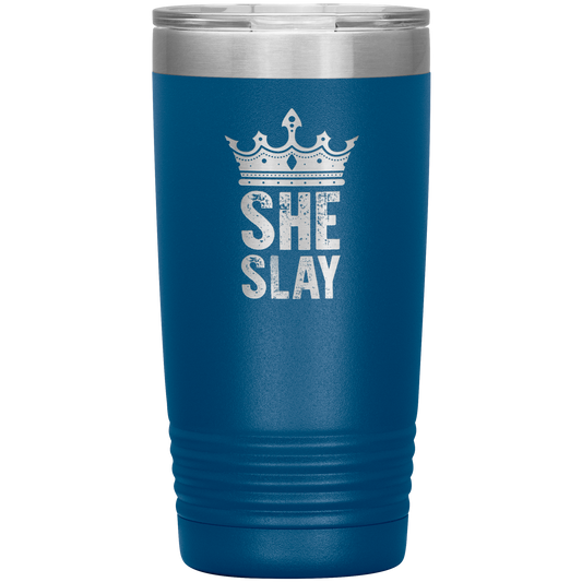 SHE SLAY 20 OZ TUMBLER