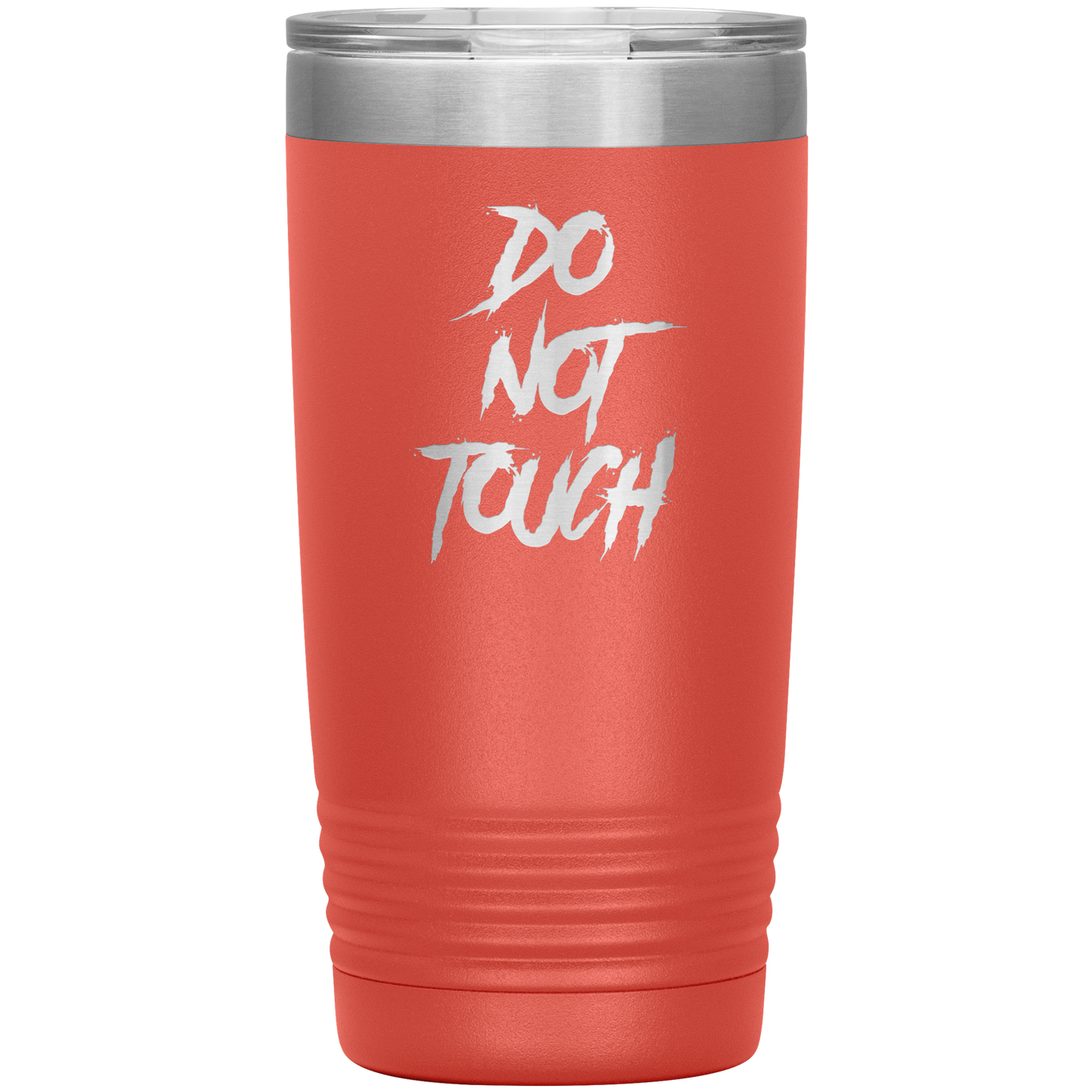 DO NOT TOUCH 20 OZ TUMBLER