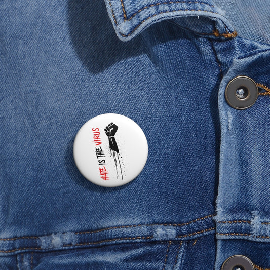 HATE IS THE VIRUS DRIP Pin Buttons