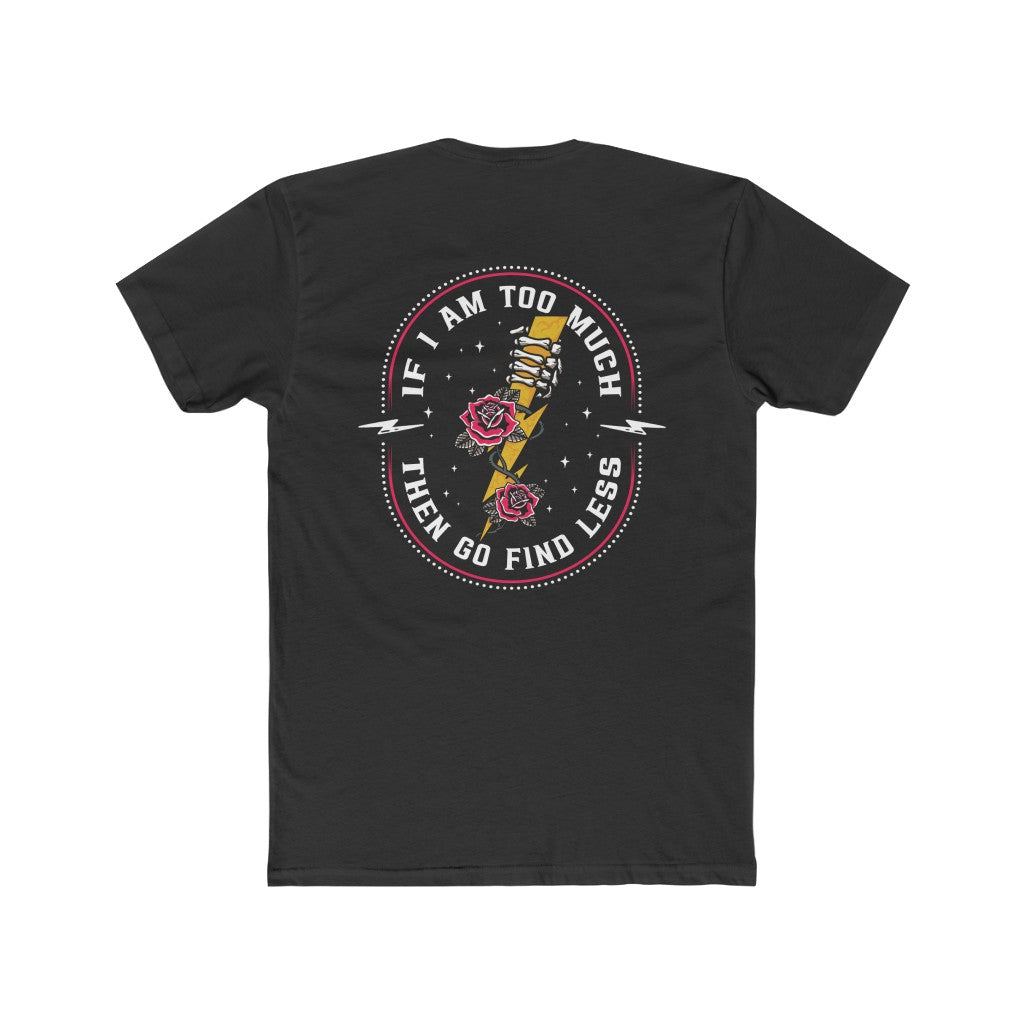 TOO MUCH FIND LESS Men's Cotton Crew Tee